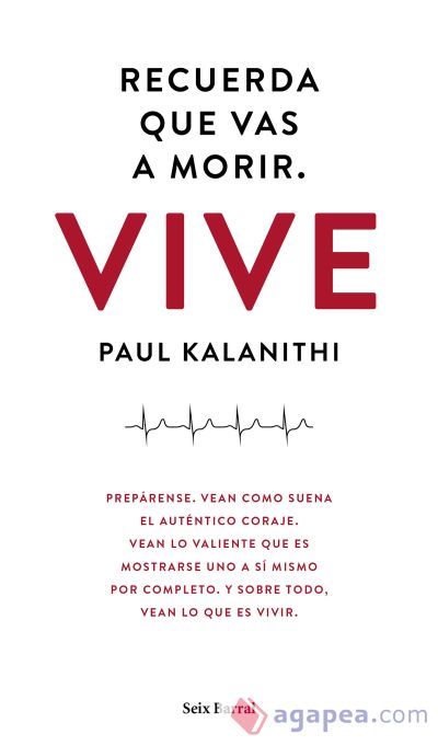 Recuerda que vas a morir. Vive