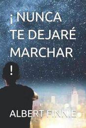 Portada de ¡Nunca te dejaré marchar!