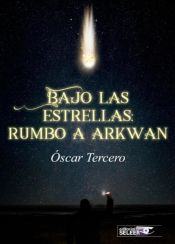 Portada de Bajo las estrellas: rumbo a Arkwan