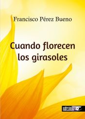 Portada de Cuando florecen los girasoles