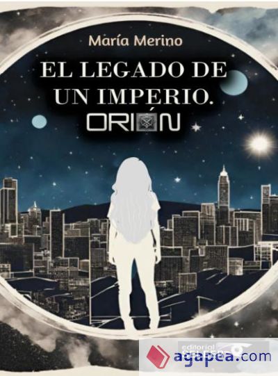 El legado de un imperio. Orión