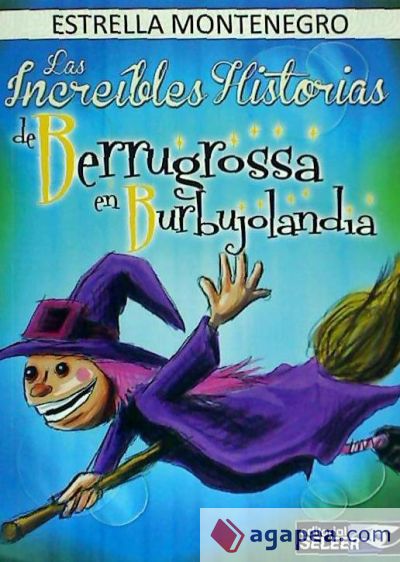 Las incleíbles historias de Berrugrosa en Burbujolandia