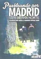 Portada de PUEBLEANDO POR MADRID: LA SIERRA NORTE