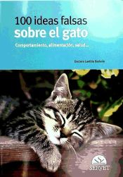 Portada de 100 IDEAS FALSAS SOBRE EL GATO