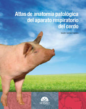 Portada de Atlas de anatomía patológica del aparato respiratorio del cerdo