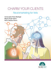 Portada de Charm Your Clients. Neuromarketing for Vets
