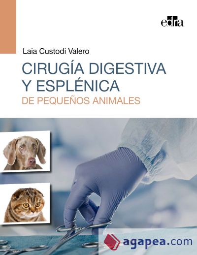 Cirugía digestiva y esplénica de pequeños animales