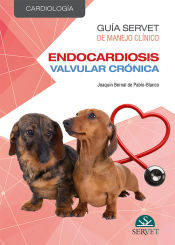 Portada de Guía Servet de manejo clínico: Cardiología. Endocardiosis valvular crónica