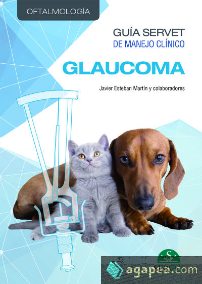 Guía Servet de manejo clínico: Oftalmología. Glaucoma