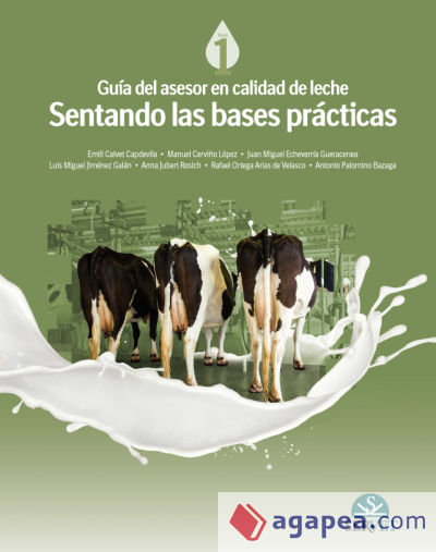 Guía del asesor en calidad de leche. Sentando las bases prácticas