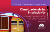 Portada de Guías prácticas en producción porcina. Climatización de las instalaciones. Volumen II: Sistemas con ventilación natural y forzada: 2