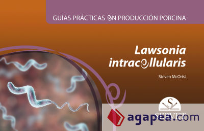 Guías prácticas en producción porcina. Lawsonia intracellularis