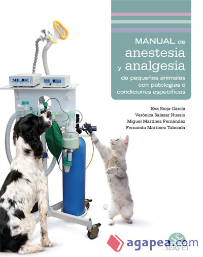 Manual de anestesia y analgesia de pequeños animales con patologías o condiciones específicas