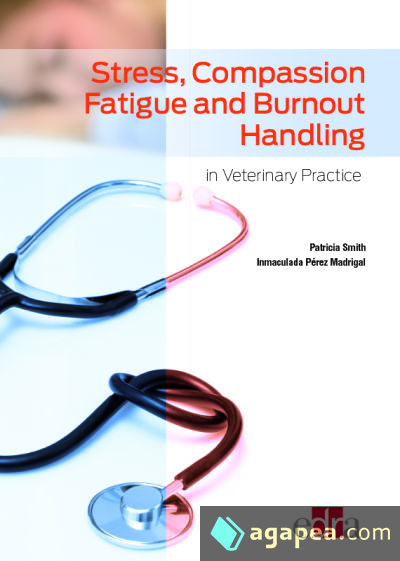 Stress, Compassion Fatigue and Burnout Handling in Veterinary Practice