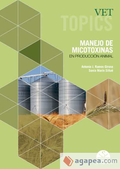 Vet Topics. Manejo de micotoxinas en producción animal