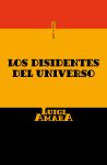 Portada de Los disidentes del universo