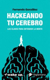 Portada de Hackeando tu cerebro