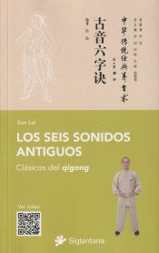 Portada de LOS SEIS SONIDOS ANTIGUOS: Clásicos del qigong