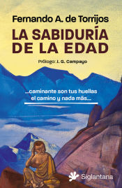 Portada de La sabiduría de la edad: Caminante son tus huellas el camino y nada más