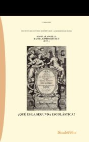 Portada de ¿QUÉ ES LA SEGUNDA ESCOLÁSTICA?