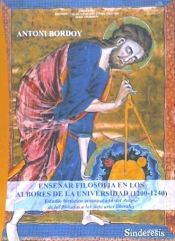 Portada de ENSEÑAR FILOSOFÍA EN LOS ALBORES DE LA UNIVERSIDAD (1200-1240)