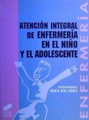 Portada de Atención integral de enfermería en el niño y el adolescente