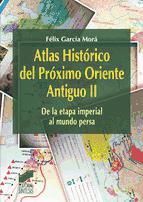 Portada de Atlas Hist&oacute;rico del Pr&oacute;ximo Oriente Antiguo II (Ebook)