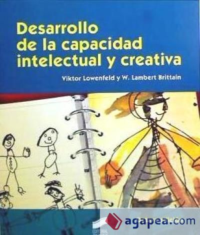 DESARROLLO DE LA CAPACIDAD INTELECTUAL Y CREATIVA DESARROLLO DE LA CAPACIDAD INTELECTUAL Y CREATIVA