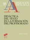 Portada de Did&aacute;ctica del texto en la formaci&oacute;n del profesorado