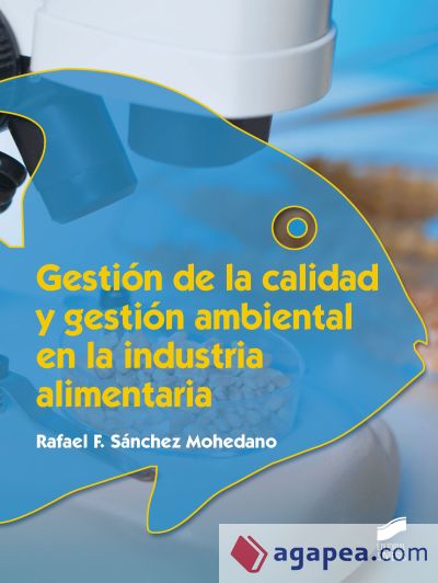 Gestión de la calidad y gestión ambiental en la industria alimentaria