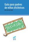 Gu&iacute;a Para Padres De Ni&ntilde;os Disl&eacute;xicos