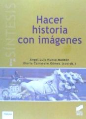 Portada de Hacer historia con imágenes