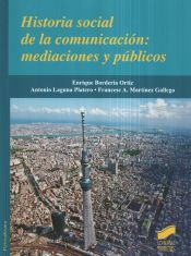 Portada de Historia social de la comunicación: Mediaciones y públicos