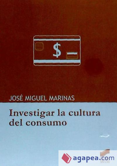 INVESTIGAR LA CULTURA DEL CONSUMO