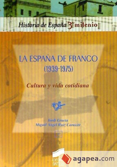La EspaÃ±a de Franco (1939-1975). Cultura y vida cotidiana