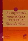 Portada de La arqueologÃ­a protohistÃ³rica del sur de la PenÃ­nsula IbÃ©rica