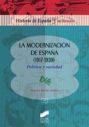 Portada de La modernizaciÃ³n de EspaÃ±a (1917-1939)(PolÃ­tica y sociedad)