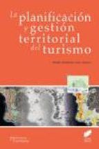 Portada de La planificación y gestión territorial del turismo (Ebook)