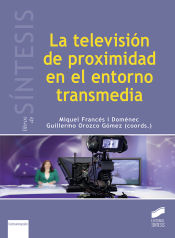 Portada de La televisión de proximidad en el entorno transmedia