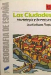 Portada de Las ciudades: morfología y estructura