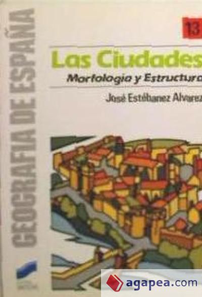 Las ciudades: morfología y estructura