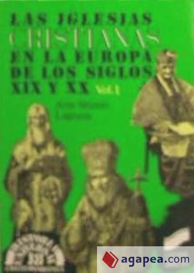 Las iglesias cristianas en la Europa de los siglos XIX y XX. Vol. I