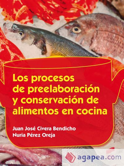 Los procesos de preelaboración y conservación de alimentos en cocina