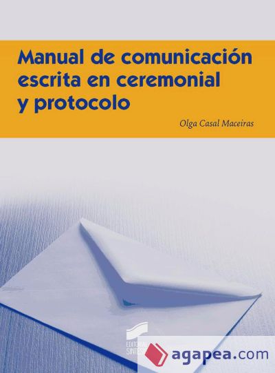 Manual de comunicación escrita en ceremonial y protocolo