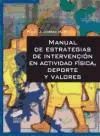 Portada de Manual de estrategias de intervención en actividad física, deporte y valores