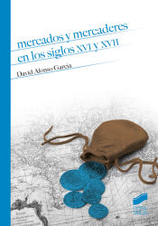 Portada de Mercados y mercaderes en los siglos XVI y XVII