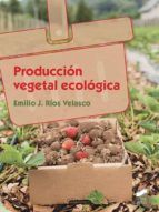 Portada de Producción vegetal ecológica (Ebook)