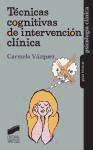 Portada de T&eacute;cnicas cognitivas de intervenci&oacute;n cl&iacute;nica