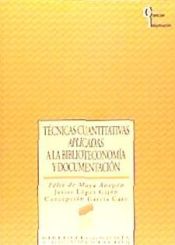 Portada de Técnicas cuantitativas aplicadas a la Biblioteconomía y Documentación