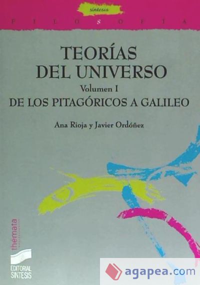 TeorÃ­as del Universo. Vol. I: De los pitagÃ³ricos a Galileo